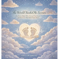 The World Needed Me Sooner