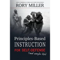 Principles-Based Instruction for Self-Defense (and maybe life)
