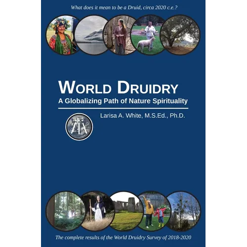 World Druidry: A Globalizing Path of Nature Spirituality