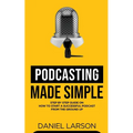 Podcasting Made Simple
