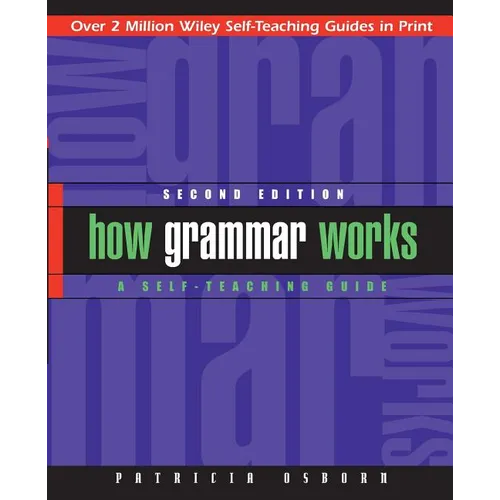 How Grammar Works: A Self-Teaching Guide