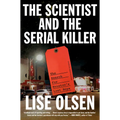 The Scientist and the Serial Killer: The Search for Houston's Lost Boys