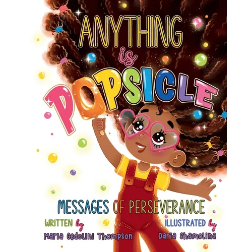 Anything is Popsicle Messages of Perseverance