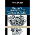 Donny's Unauthorized Technical Guide to Harley-Davidson, 1936 to Present: Volume IV: Performancing the Evolution