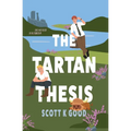 The Tartan Thesis: Love was never on the curriculum.