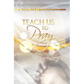 Teach Us To Pray