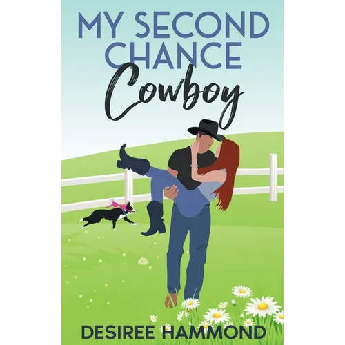 My Second Chance Cowboy: A Cavanaugh Brother's Sweet Small Town Romance