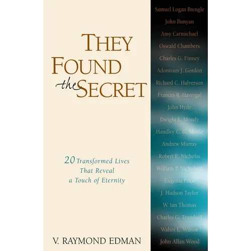 They Found the Secret: Twenty Lives That Reveal a Touch of Eternity