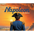 The Great Napoleon for Children