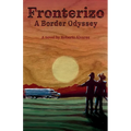 Fronterizo: A Border Odyssey