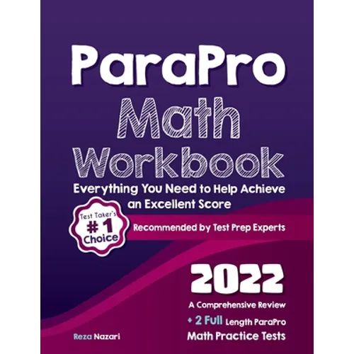 ParaPro Math Workbook: A Comprehensive Review + 2 Full Length ParaPro Math Practice Tests