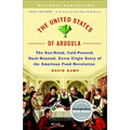 The United States of Arugula: The Sun Dried, Cold Pressed, Dark Roasted, Extra Virgin Story of the American Food Revolution
