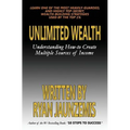 Unlimited Wealth: Understanding how-to Create Multiple Sources of Income