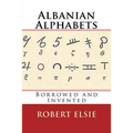 Albanian Alphabets: Borrowed and Invented