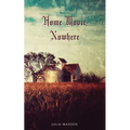 Home Movie, Nowhere
