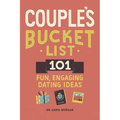 Couple's Bucket List: 101 Fun, Engaging Dating Ideas