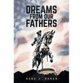 Dreams From Our Fathers