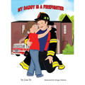My Daddy is a Firefighter