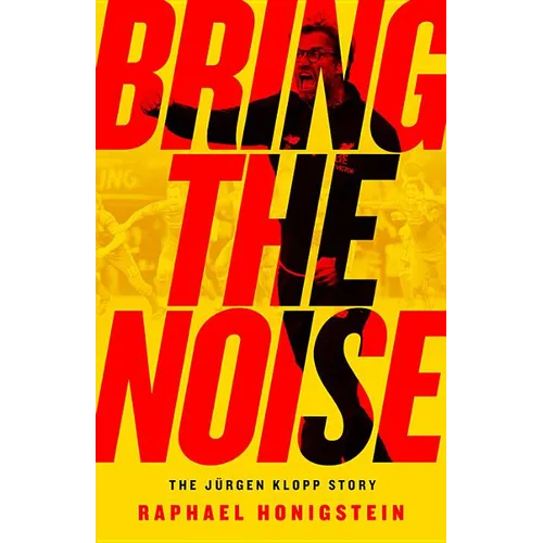 Bring the Noise: The Jürgen Klopp Story