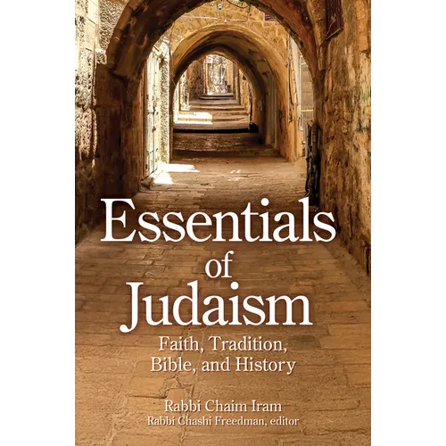 Essentials of Judaism: Faith, Tradition, Bible and History