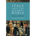 Italy and the Islamic World: From Caesar to Mussolini