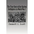 The True Story of the Harlem Hellfighters in World War I