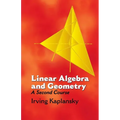 Linear Algebra and Geometry: A Second Course