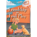 Friendship or Foul Play