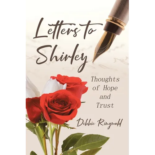 Letters to Shirley: Thoughts of Hope and Trust