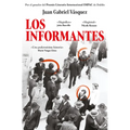 Los Informantes / The Informers
