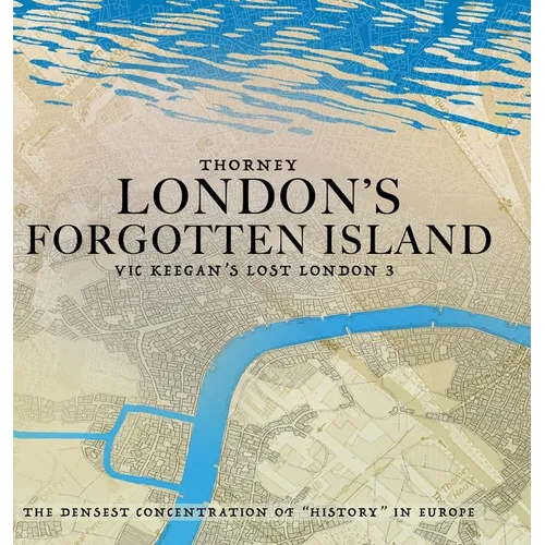 Thorney: London's Forgotten Island