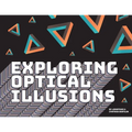 Exploring Optical Illusions
