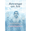 Revenge on Ice: Sara/Ryker Mysteries, Book 2