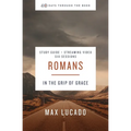 Romans Bible Study Guide Plus Streaming Video: In the Grip of Grace