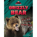 Grizzly Bear: Ruler of the Wilds