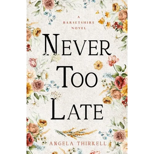 Never Too Late: Volume 25