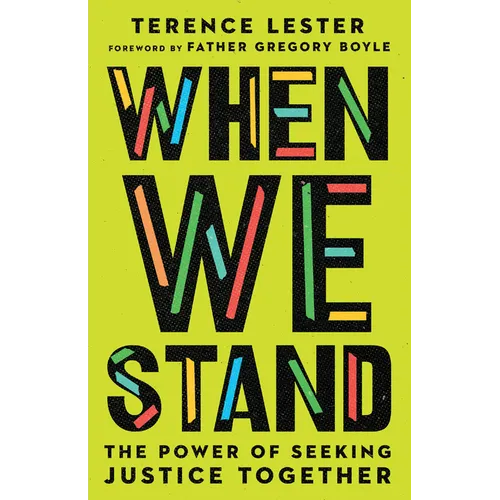 When We Stand: The Power of Seeking Justice Together