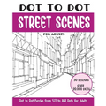 Dot to Dot Street Scenes for Adults: Street Scenes Connect the Dots Book for Adults (Over 20000 dots)