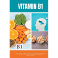 Vitamin B1: A Beginner's Quick Start Guide on its Use Cases for Parkinson's, with a Potential 3-Step Plan and Sample Recipes