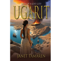 Ugarit: Tales of a Lost City