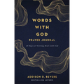Words with God Prayer Journal: 40 Days of Getting Real with God