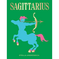 Sagittarius: Harness the Power of the Zodiac (Astrology, Star Sign)