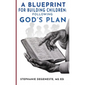 A Blueprint for Building Children: Following God's Plan