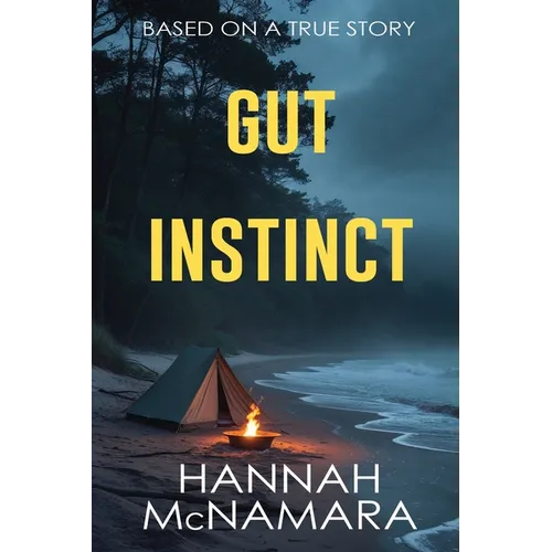 Gut Instinct: Based on a True Story