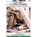 The Day the Lion Roared: God's Presence Through Life's Challenges