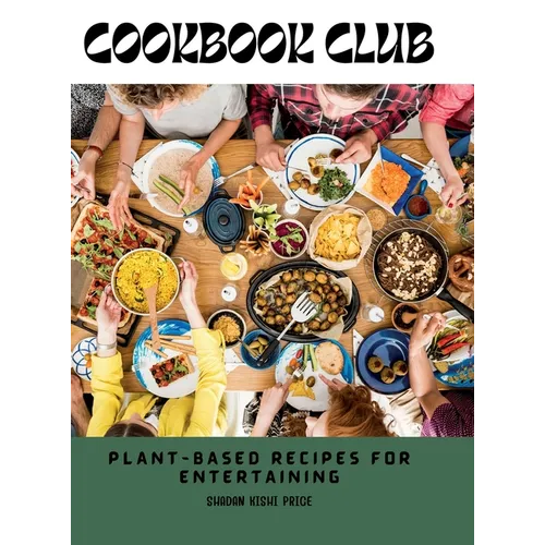 Cookbook Club: Plant-Based Recipes for Entertaining