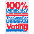 100% Democracy: The Case for Universal Voting