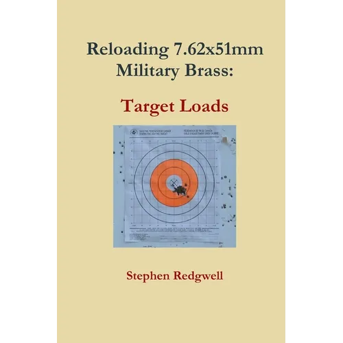 Reloading 7.62x51mm Military Brass: Target Loads