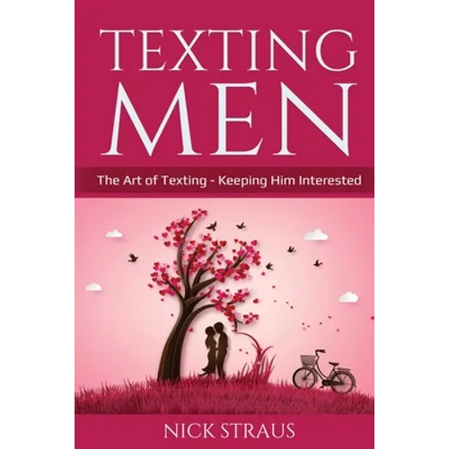 Texting Men: The Art of Texting - Keeping Him Interested