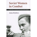 Soviet Women in Combat: A History of Violence on the Eastern Front